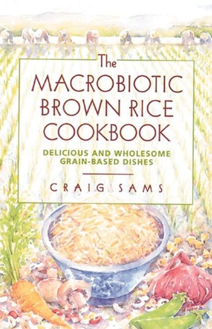 Hovedbilde The Macrobiotic Brown Rice ...