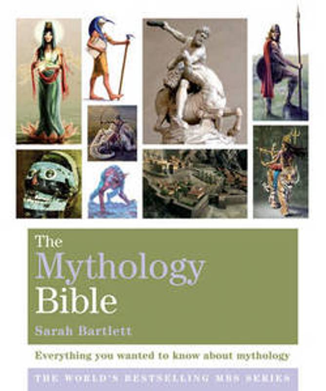 The Mythology Bible - Sarah Bartlett