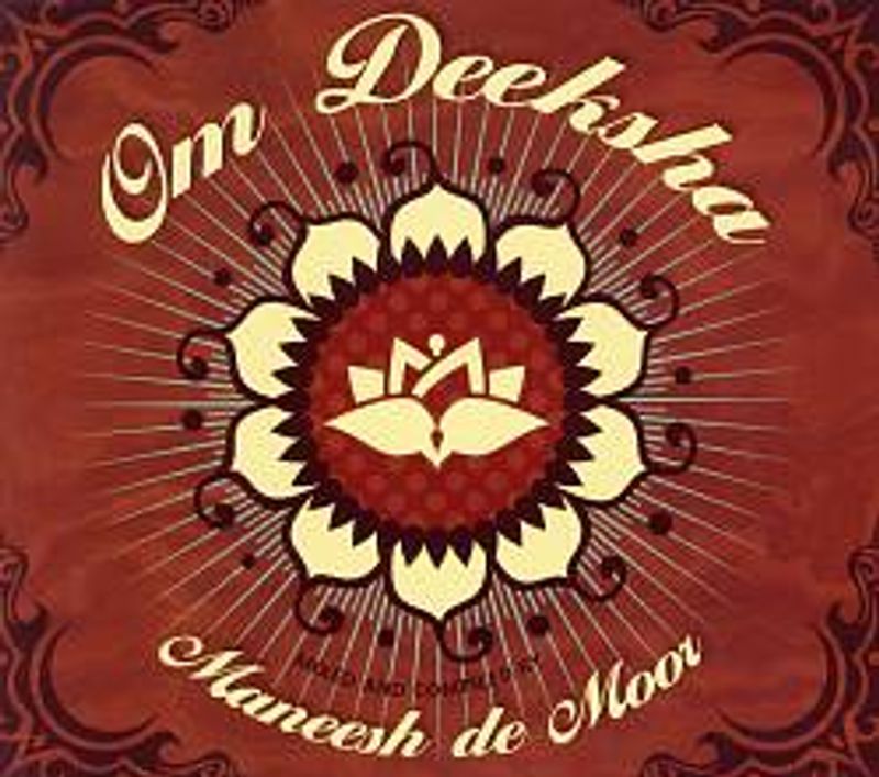 Om Deeksha - Maneesh de Moor